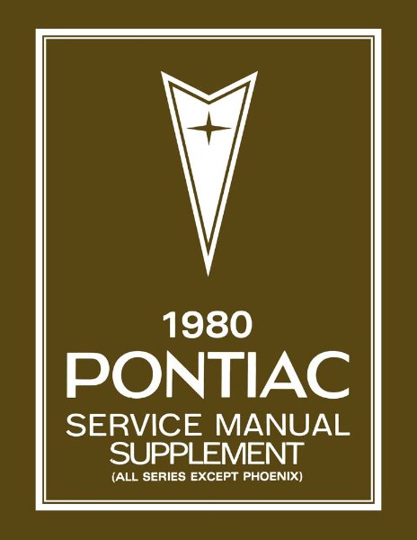 1980 Pontiac ALL MODELS - CHASSIS - SUPP Factory Shop Service Manual