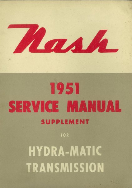 1951 Nash Supplement to Hydra-Matic Transmisssion Factory Shop Service Manual