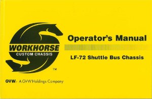 2004 Workhorse LF-72 Shuttle Bus Chassis Owner's Manual