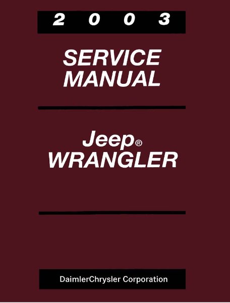 2003 Jeep Wrangler Factory Shop Service Manual