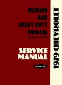 1979 Chevrolet C/K 40-80 Medium, Heavy Duty Truck Factory Shop Service Manual