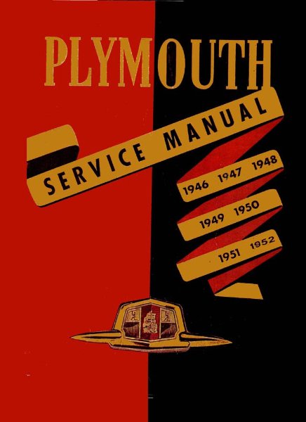 1946–1952 Plymouth ALL MODELS BEST FOR -52 Factory Shop Service Manual