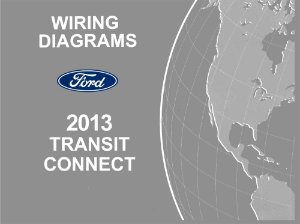 2013 Ford Transit Connect Wiring Diagrams Manual
