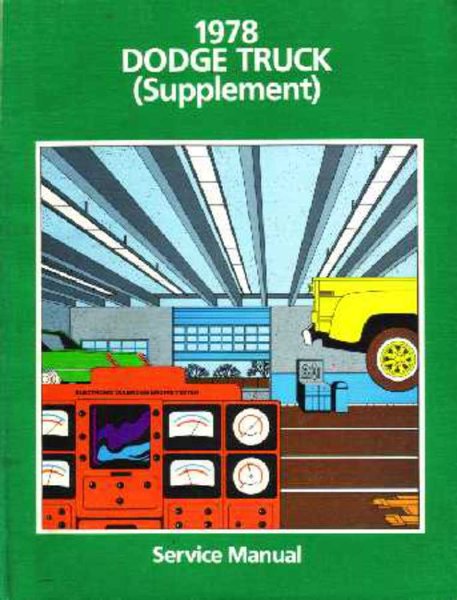 1978 Dodge D/W 100-800 Truck Factory Shop Service Manual