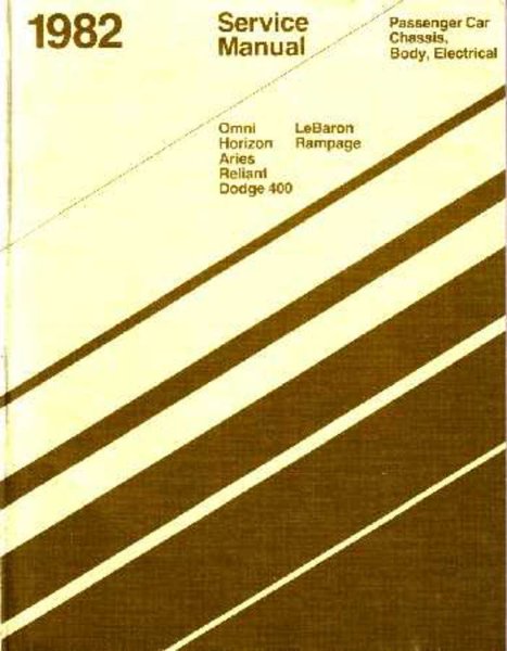 1982 Chrysler Lebaron, 400, Aries, Omni, Rampage, Horizon, Relaint Factory Shop Service Manual
