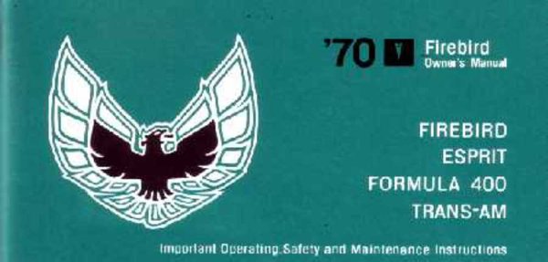 1970 Pontiac Firebird, Esprit, Formula 400, Trans Am Owner's Manual