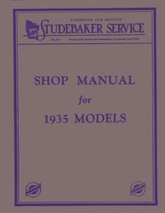1935 Studebaker Commander, Dictator, President Factory Shop Service Manual