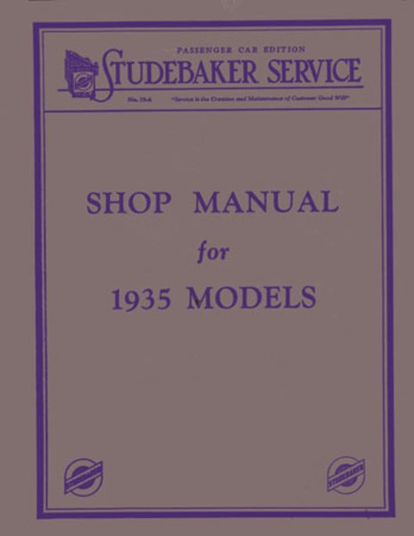 1935 Studebaker Commander, Dictator, President Factory Shop Service Manual