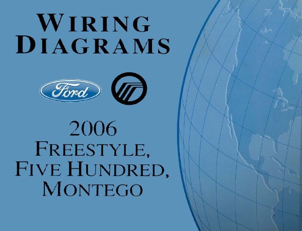 2006 Ford Truck Freestyle, Five Hundred, Montego Wiring Diagrams Manual