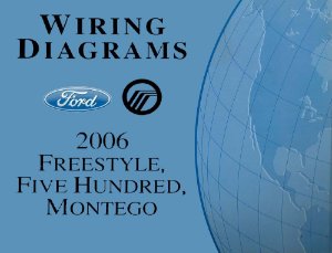 2006 Ford Truck Freestyle, Five Hundred, Montego Wiring Diagrams Manual