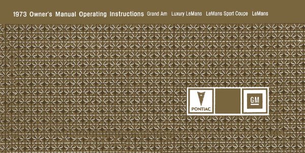 1973 Pontiac Grand Am, Le Mans Owner's Manual