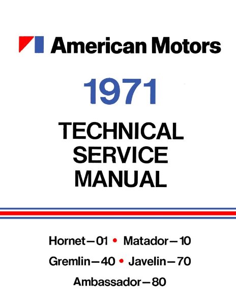 1971 AMC All Models Factory Shop Service Manual