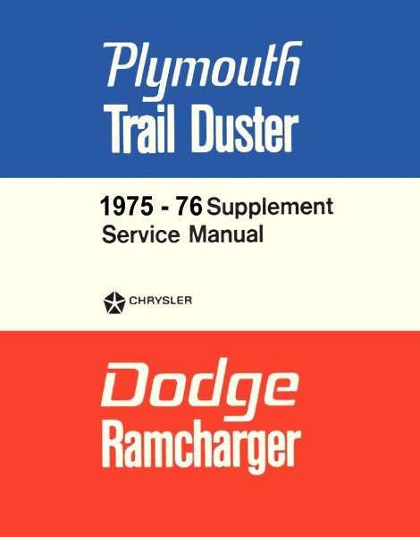 1975 Dodge Ramcharger, Trail Duster Factory Shop Service Manual
