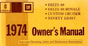 1974 Oldsmobile 98, Delta 88, Delta 88 Royale & Custom Cruiser Owner's Manual