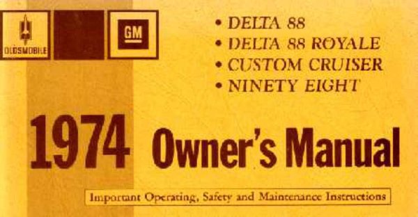 1974 Oldsmobile 98, Delta 88, Delta 88 Royale & Custom Cruiser Owner's Manual