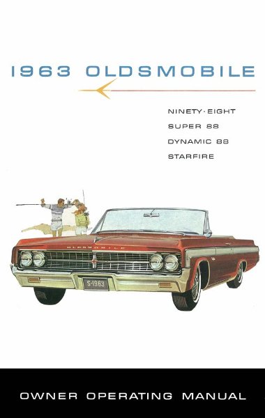 1963 Oldsmobile 98, Super 88, Dynamic 88, Starfire Owner's Manual