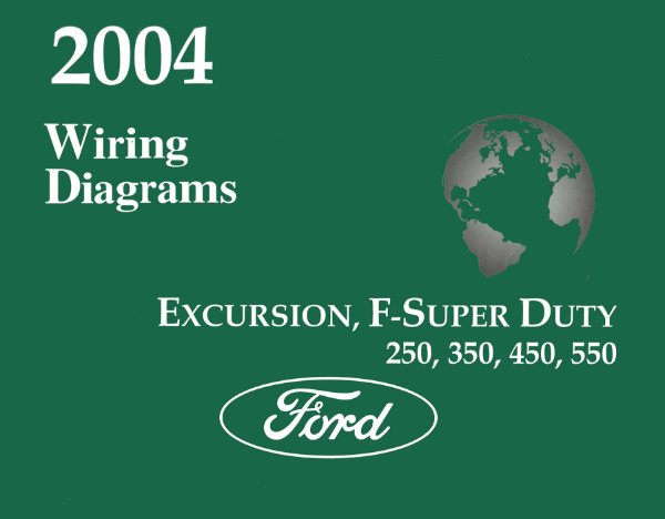 2004 Ford Truck Excursion, F-Super Duty, F250-F550 Wiring Diagrams Manual