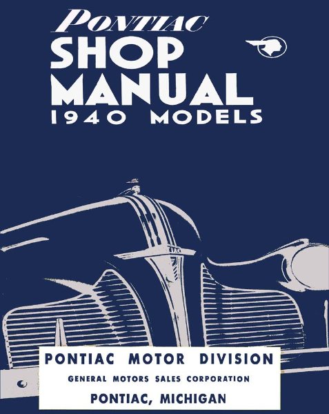 1940 Pontiac Deluxe Series 26, Deluxe Series 28, Special Series 25, Torpedo Series 29 Factory Shop Service Manual