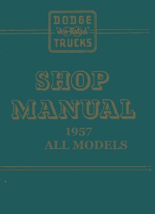 1957 Dodge Truck ALL MODELS - K SERIES Factory Shop Service Manual