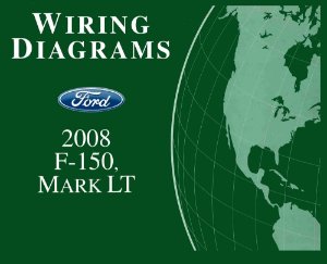 2008 Ford Truck F-150, Lincoln Mark LT Wiring Diagrams Manual