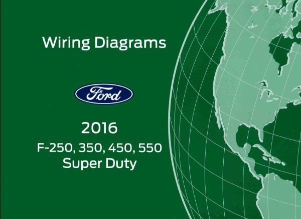 2016 Ford F-250, F-350, F-450, F-550, Super Duty Wiring Diagrams Manual