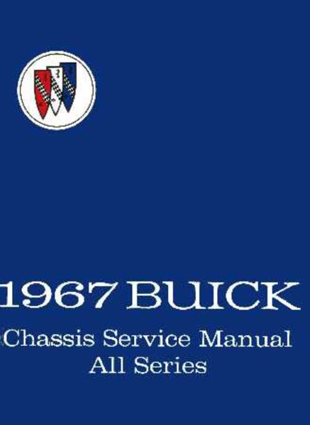 1967 Buick ALL MODELS - CHASSIS Factory Shop Service Manual