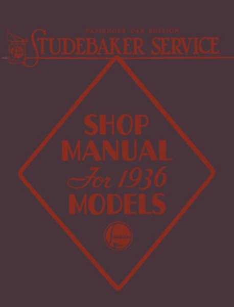 1936 Studebaker Dictator, President Factory Shop Service Manual