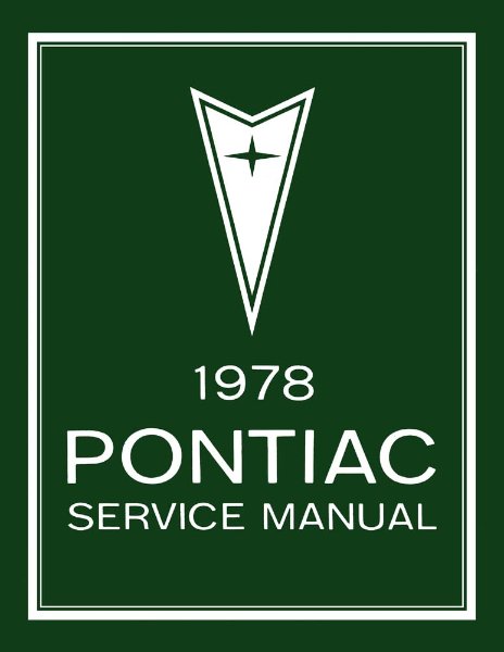 1978 Pontiac ALL MODELS - CHASSIS Factory Shop Service Manual