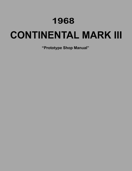 1968 Lincoln Mark III (PROTOTYPE SHOP MANUAL) Factory Shop Service Manual