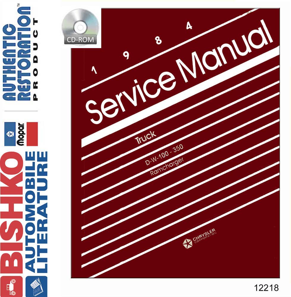 1984 DODGE D/W 100-350 TRUCK & RAMCHARGER Body, Chassis & Electrical Service Manual