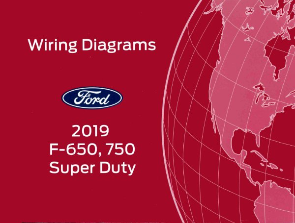 2019 Ford F-650, F-750, Super Duty Wiring Diagrams Manual