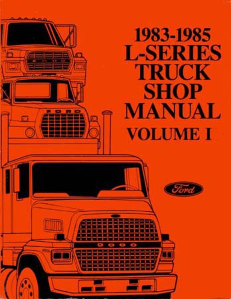 1983–1985 Ford L-Series Truck Factory Shop Service Manual