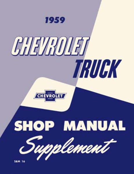 1959 Chevrolet Truck ALL MODELS - SUPPLEMENT Factory Shop Service Manual