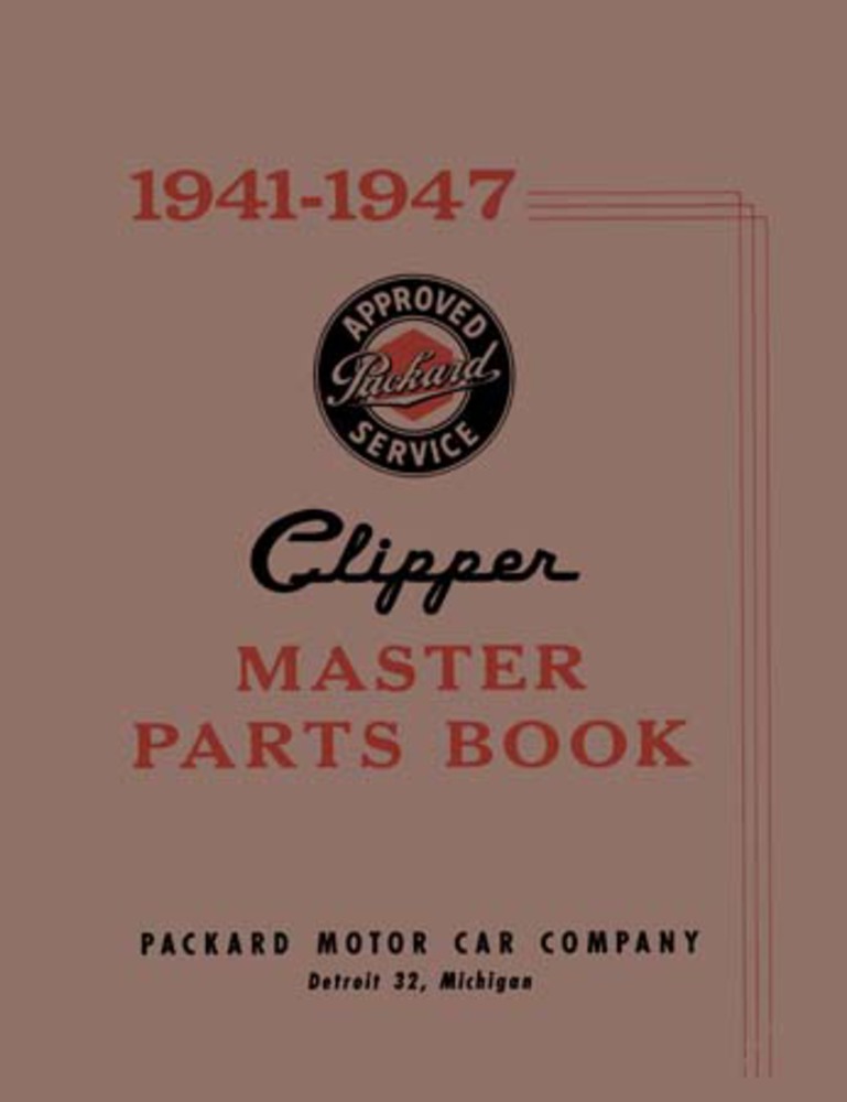 1941 1944 1945 1946 1947 Packard Clipper Parts Numbers Book Guide Interchange