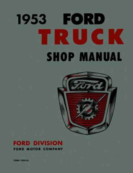 1953 Ford Truck F-100, F-250, F-350 Factory Shop Service Manual