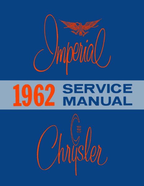 1962 Chrysler IMPERIAL - ALL MODELS Factory Shop Service Manual