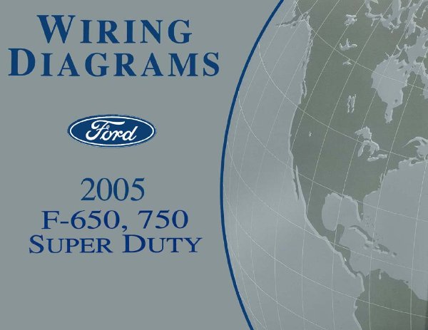 2005 Ford Truck F-650, 750 Super Duty Wiring Diagrams Manual