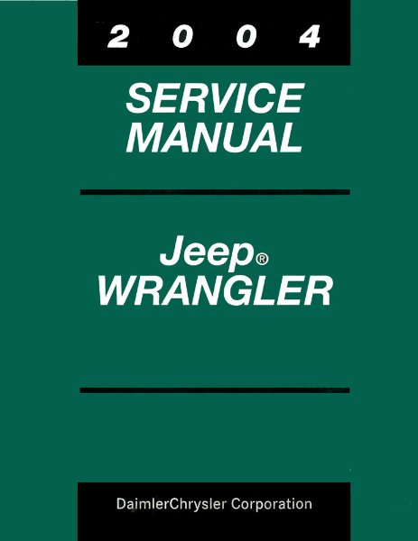 2004 Jeep Wrangler Factory Shop Service Manual