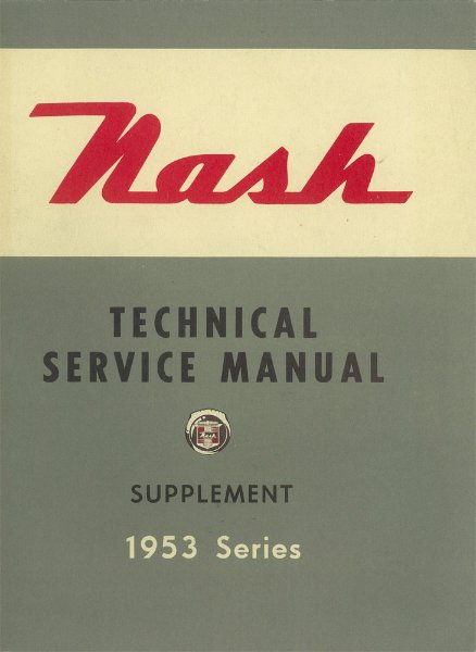 1953 Nash Supplement to 1952 book - NEEDS 1952 BOOK TO BE COMPLETE Factory Shop Service Manual