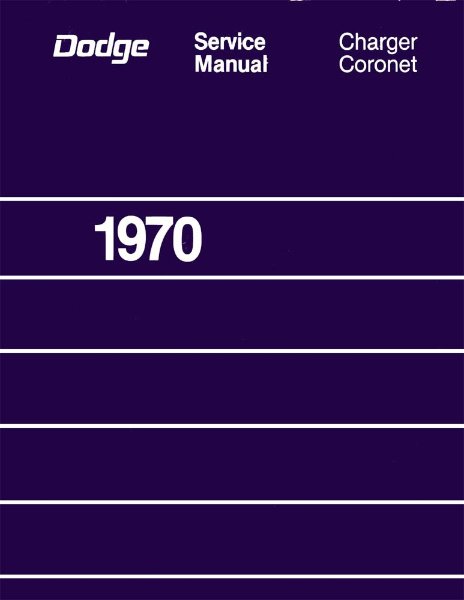 1970 Dodge Charger, Coronet Factory Shop Service Manual