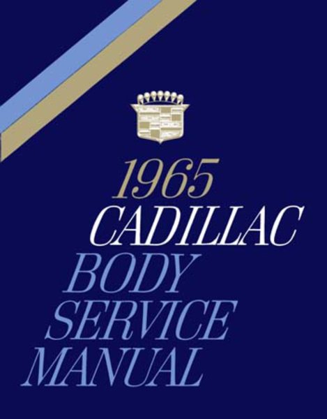 1965 Cadillac ALL MODELS - BODY Factory Shop Service Manual