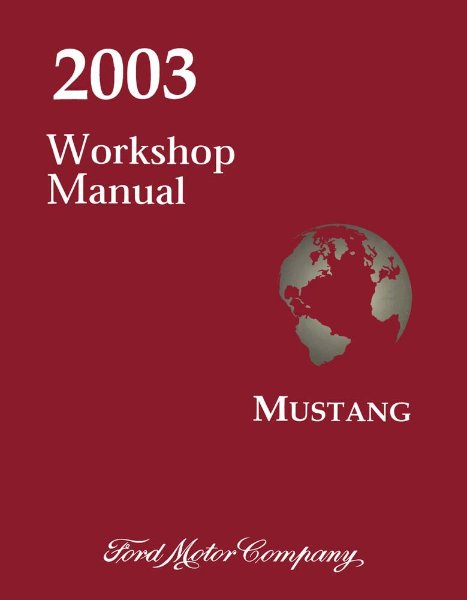 2003 Ford Mustang Factory Shop Service Manual