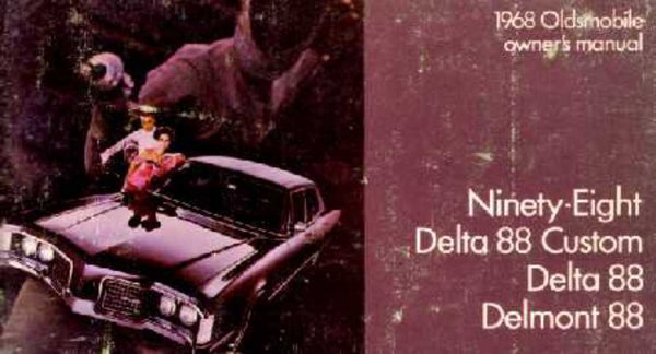 1968 Oldsmobile 98, Delta 88, Delta 88 Custom, Delmont 88 Owner's Manual
