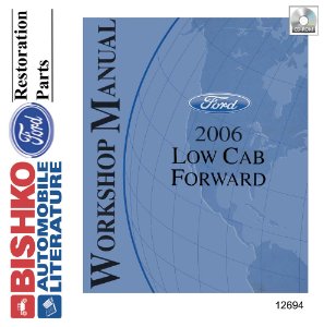2006 Ford Truck Low Cab Forward, Cab Over Engine Factory Shop Service Manual