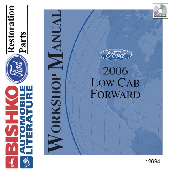 2006 Ford Truck Low Cab Forward, Cab Over Engine Factory Shop Service Manual