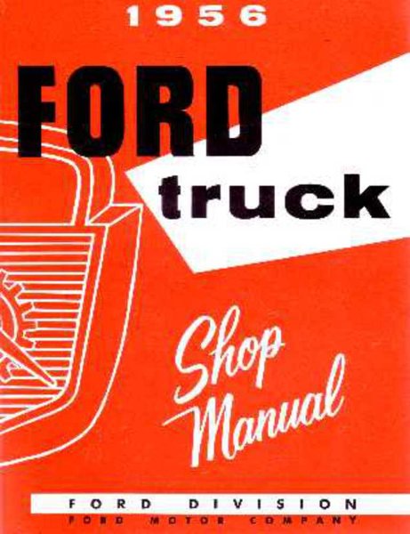 1956 Ford Truck F-100, F-250, F-350 Factory Shop Service Manual
