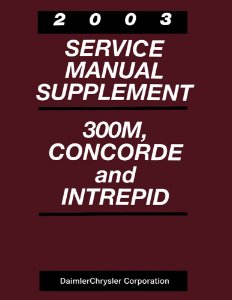 2003 Chrysler 300M, Concorde, Dodge Intrepid Factory Shop Service Manual