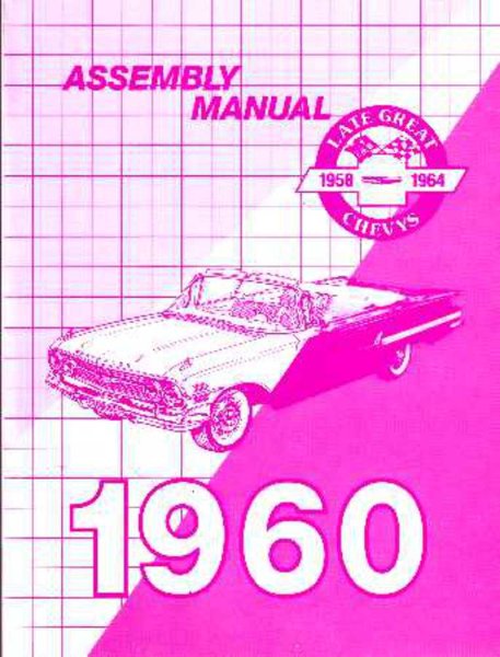 1960 Chevrolet Assembly Manual Book Rebuild Instructions Illustrations Drawings