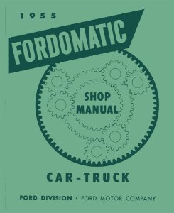 1955 Ford Ford-O-Matic Transmission Factory Shop Service Manual