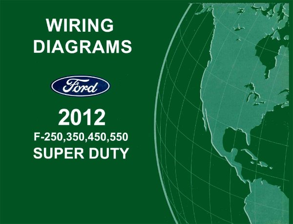 2012 Ford Truck F250-F550, Super Duty Wiring Diagrams Manual